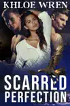 Scarred Perfection synopsis, comments