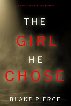 the girl he chose (a paige king fbi suspense thriller—book 2) book cover image