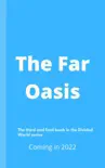The Far Oasis
