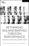 Rethinking Roland Barthes Through Performance synopsis, comments