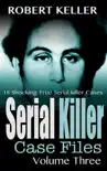 Serial Killer Case Files Volume 3 synopsis, comments