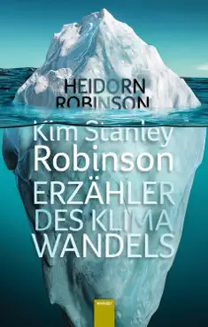 kim stanley robinson. erzähler des klimawandels book cover image
