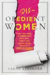 Disobedient Women synopsis, comments