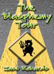 The Blasphemy Tour synopsis, comments