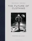 The Future of Clothing synopsis, comments