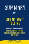 Summary of Lies My Gov't Told Me By Robert W Malone MD MS: And the Better Future Coming (Children’s Health Defense) sinopsis y comentarios