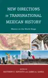 New Directions in Transnational Mexican History synopsis, comments