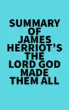 Summary of James Herriot's The Lord God Made Them All sinopsis y comentarios