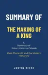 Summary of The Making of a King by Robert Hardman: King Charles III and the Modern Monarchy sinopsis y comentarios