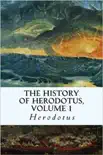 The History of Herodotus - Volume I sinopsis y comentarios