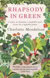 Rhapsody in Green: A Writer, an Obsession, a Laughably Small Excuse for a Vegetable Garden sinopsis y comentarios