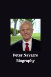 Peter Navarro Biography synopsis, comments