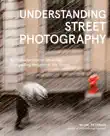 Understanding Street Photography synopsis, comments