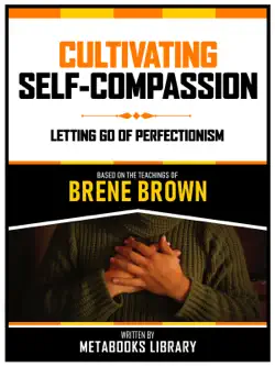 cultivating self-compassion - based on the teachings of brene brown book cover image