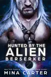 Hunted by the Alien Berserker synopsis, comments