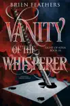 Vanity of the Whisperer synopsis, comments