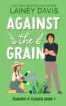 Against the Grain sinopsis y comentarios