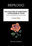 RIEPILOGO - The Evolution Of Everything / L'evoluzione di tutto: come emergono le nuove idee di Matt Ridley sinopsis y comentarios