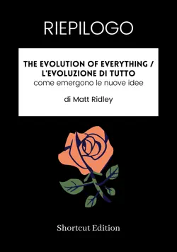 riepilogo - the evolution of everything / l'evoluzione di tutto: come emergono le nuove idee di matt ridley imagen de la portada del libro