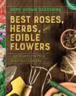Best Roses, Herbs, And Edible Flowers synopsis, comments
