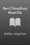 Rani Choudhury Must Die synopsis, comments