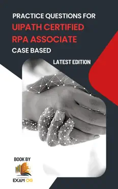 practice questions for uipath certified rpa associate case based book cover image