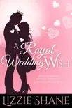 A Royal Wedding Wish synopsis, comments