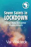 Seven Saints in Lockdown synopsis, comments
