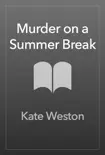 Murder on a Summer Break synopsis, comments