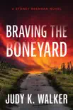 Braving the Boneyard synopsis, comments
