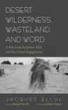 Desert, Wilderness, Wasteland, and Word synopsis, comments