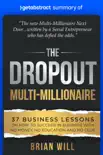 Summary of The Dropout Multi-Millionaire by Brian Will synopsis, comments