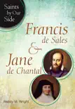 Francis de Sales and Jane de Chantal synopsis, comments