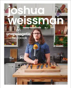 joshua weissman: an unapologetic cookbook. #1 new york times bestseller book cover image