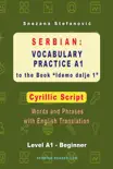 Serbian: Vocabulary Practice A1 to the Book “Idemo dalje 1” - Cyrillic Script sinopsis y comentarios