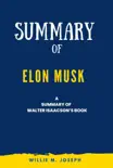 Summary of Elon Musk By Walter Isaacson synopsis, comments