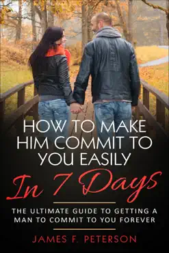 how to make him commit to you easily in 7 days book cover image