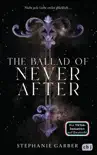 The Ballad of Never After synopsis, comments