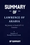 Summary of Lawrence of Arabia by Ranulph Fiennes sinopsis y comentarios