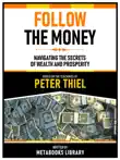 Follow The Money - Based On The Teachings Of Peter Thiel synopsis, comments