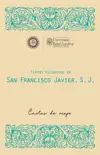Textos escogidos de San Francisco Javier, S. J sinopsis y comentarios