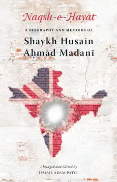 naqsh-e-hayat - a biography and memoirs of shaykh husain ahmad madani book cover image