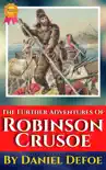 The Further Adventures Of Robinson Crusoe By Daniel Defoe synopsis, comments
