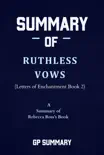 Summary of Ruthless Vows by Rebecca Ross: (Letters of Enchantment Book 2) sinopsis y comentarios