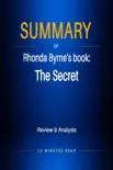 Summary of Rhonda Byrne's book: The Secret sinopsis y comentarios