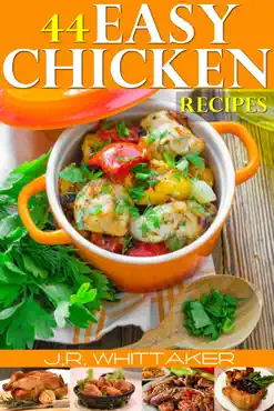 44 easy chicken recipes book cover image