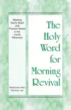 The Holy Word for Morning Revival - Meeting God’s Need and Present Needs in the Lord’s Recovery e-book