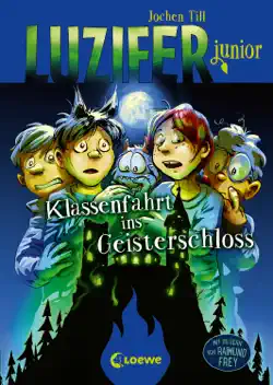 luzifer junior (band 15) - klassenfahrt ins geisterschloss imagen de la portada del libro