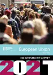 EIB Investment Survey 2021 - European Union overview synopsis, comments