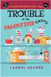 Trouble at the Valentine Factory synopsis, comments